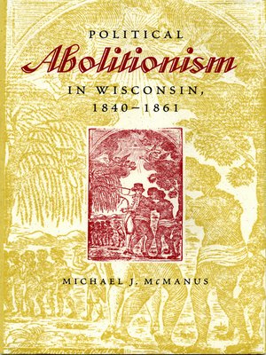 cover image of Political Abolitionism in Wisconsin, 1840-1861